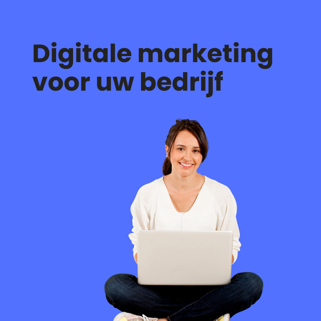 Digitale marketing voor uw bedrijf
