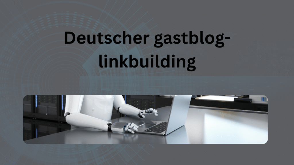 Deutscher gastblog-linkbuilding