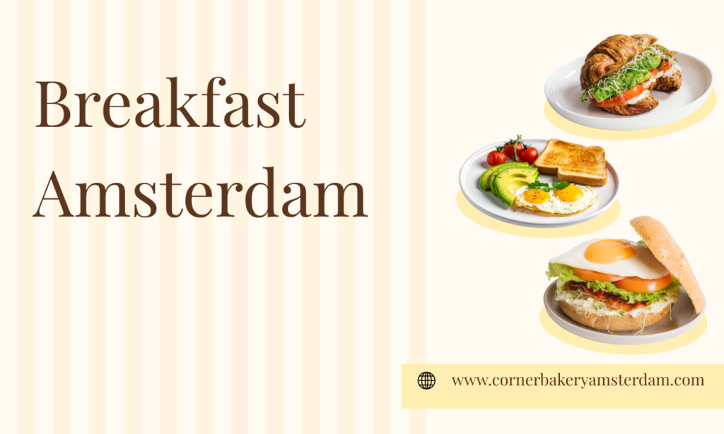 Breakfast Amsterdam
